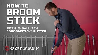 Odyssey 2Ball Ten Broomstick Putter  How to Broomstick [upl. by Eillod286]