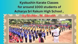 Kyokushin karate classes for around 1000 students Acharya Sri Rakum High School By ShihanMGanesh [upl. by Cirtap]