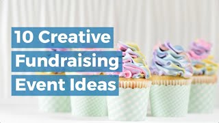 10 Creative Fundraising Event Ideas [upl. by Nolubez]