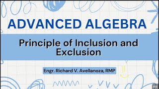 ADV ALGEBRA Principle of Inclusion and Exclusion [upl. by Nimajaneb]