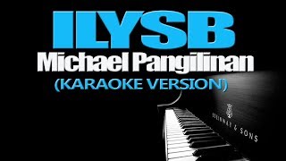 ILYSB  Michael Pangilinan KARAOKE VERSION [upl. by Zsazsa]