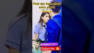 First day high school entry  part2  school love  shorts love youtubeshorts lovedrama [upl. by Hteboj]