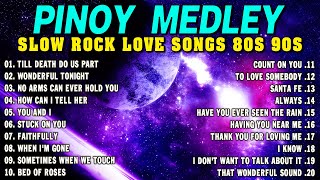 Slow Rock Love Song Nonstop 🎷 SLOW ROCK MEDLEY 🎧 Rock Ballads 70S 80S 90S 🔊 Nonstop Pinoy Medley [upl. by Orin]