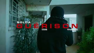 Solda  Guérison Feat Thabiti Clip officiel [upl. by Subocaj]