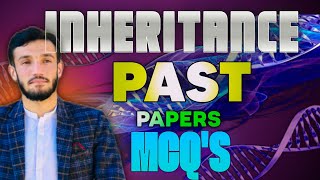 Inheritance past paper McqsNMDCAT MCQSKMUCAT MCQSNUMS MCQSNUST McqsSZABMU McqsUHS MCQSJSMU [upl. by Akcired]