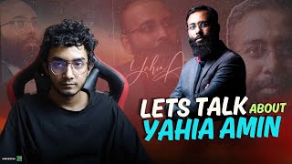 Lets Talk About Yahia Amin [upl. by Yelrehs]