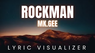 Rockman  Mkgee  LYRIC VISUALIZER Version [upl. by Odraode610]