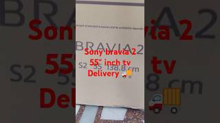 Sony Bravia 2 quot 55quot TV deliveryquot sonybravia2 flipkartsale unboxingtv bravia2 review [upl. by Mcgrath]