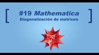 19 Curso Mathematica Diagonalización de matrices [upl. by Jud]