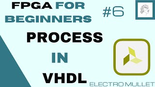 6FPGA FOR BEGINNERS Process in VHDL with an example on the Basys3 board [upl. by Hploda]