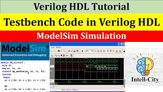 Writing Basic Testbench Code in Verilog HDL  ModelSim Tutorial  Verilog Tutorial [upl. by Jasun]