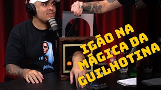 FELIPE BARBIERI FAZ MÁGICA DA GUILHOTINA COM O IGÃO  Corte Raiz Podcast [upl. by Menard]