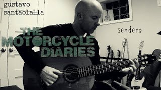 Gustavo Santaolalla Sendero The Motorcycle Diaries  TAB [upl. by Anilecram]