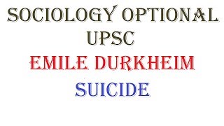 1423  Suicide  Emile Durkheim  Sociology optional  UPSC  Paper  1  Unit  4 [upl. by Tiebold]