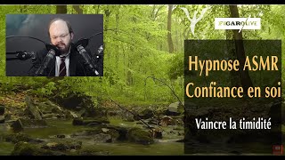 Hypnose confiance en soi  vaincre la timidité  hypnose ASMR [upl. by Grussing]