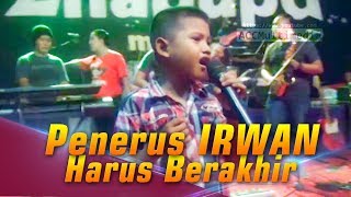 BOCAH 6 TAHUN PENERUS IRWAN  HARUS BERAKHIR [upl. by Anitram]