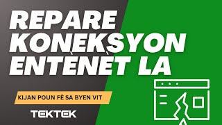 Kijan pou repare koneksyon internet ou a si li pa mache [upl. by Eedyah]