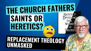 The Church Fathers Saints or Heretics  Replacement Theology Unmasked [upl. by Gregrory]