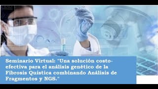 quotAnálisis genético de la Fibrosis Quística combinando Análisis de Fragmentos y NGSquot [upl. by Maples627]