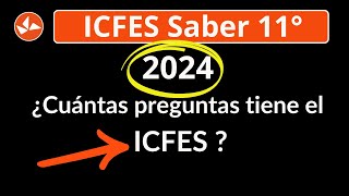 ICFES Saber 11  2024 ¿Cuántas preguntas tiene el ICFES Saber 11° [upl. by Assed9]