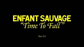 Enfant Sauvage  Time To Fall Official Video [upl. by Kcira]