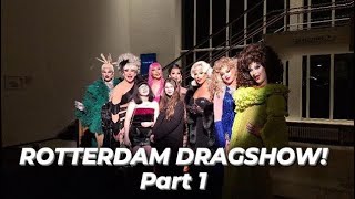 I WENT TO THE ROTTERDAM DRAGSHOW OMG Part 1 [upl. by Yrreiht]