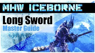 Monster Hunter World Iceborne  The NEW BEST LONG SWORD Combos  Master Guide MHWI [upl. by Neeven]