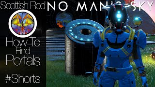 No Mans Sky 🧭 How To Find Portals  NMS Easy Portals Guide  NMS Scottish Rod Shorts [upl. by Frayne]