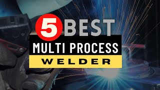 Best Multi Process Welder 2022 🔶 Top 5 Multi Process Welders Review [upl. by Enaira431]