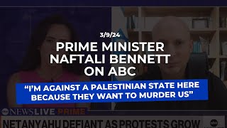 Prime Minister Bennett on ABC “I’m against a Palestinian State here because they want to murder us” [upl. by Ive922]