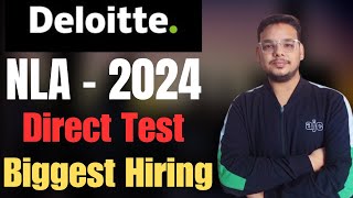 Deloitte NLA Hiring 2024  Deloitte Direct Test  OFF Campus Drive For 2024 Batch  Biggest Hiring [upl. by Olson]