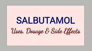 Salbutamol  Uses Dosage amp Side Effects [upl. by Ashlin776]