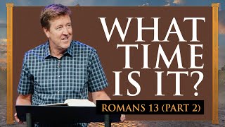 What Time Is It  Romans 13 Part 2  Gary Hamrick [upl. by Sukramaj771]