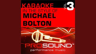 To Love Somebody Karaoke With Background Vocals In the style of Michael Bolton [upl. by Kieryt]