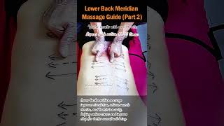 Lower Back Meridian Massage Guide Part 2 [upl. by Imefulo]