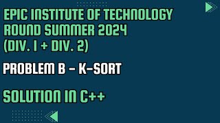 Codeforces Round Div 1  Div 2 Problem B KSort Full Solution In C [upl. by Gorden402]