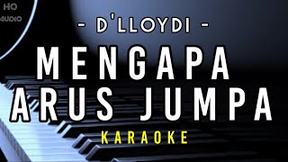 Mengapa Harus Jumpa  Dlloyd  Hd Karaoke [upl. by Kidd]