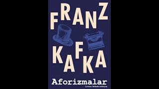 Aforizmalar  Franz Kafka Sesli Kitap Dinle [upl. by Erny824]