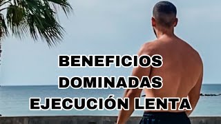 DOMINADAS l BENEFICIOS EJECUCIÓN LENTA [upl. by Bertero625]