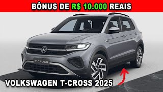 🚨NOVO VOLKSWAGEN TCROSS 2025 COM BÔNUS DE R 10000 E JUROS BAIXOS🚗💥 [upl. by Yaner]