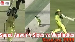 Saeed Anwar 4 Sixes vs Westindies  Sharjah 1999 [upl. by Aicemak898]