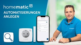 Homematic IP  Automatisierungen anlegen [upl. by Teyut756]