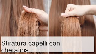 Stiratura capelli con cheratina migliori kit efficacia e prezzo [upl. by Ueihttam363]