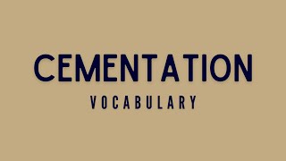 What is the meaning of Cementation [upl. by Breh]