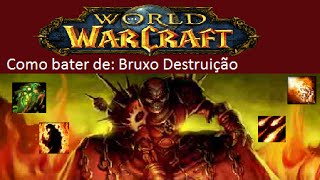 Como bater de Bruxo Destruição destruction warlock  Parte 1 Conceitos básicos [upl. by Nesila789]