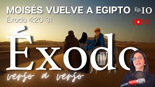 10 Moisés regresa a EGIPTO👈 y Dios quiso MATARLO Éxodo 42032 [upl. by Reema45]