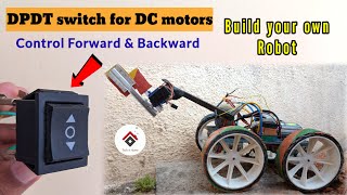 How to connect DPDT switch with dc motor  Roborace robot using dpdt switches [upl. by Oibesue433]