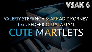 Valeriy Stepanov amp Arkadiy Kornev  Cute Martlets feat Federico Malaman [upl. by Ritch]