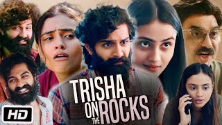 Trisha On The Rocks Full Movie OTT Explanation  Janki Bodiwala  Hiten Kumar  Ravi Gohil [upl. by Hauge]