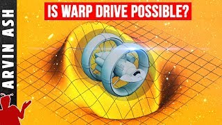 Alcubierre Drive Warp Speed  Star Trek fantasy or plausible [upl. by Austreng]